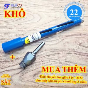 Mũi khoan rút lõi khô phi 22 x 250 mm - FUJACO 6 mua thêm đầu chuyển lục giác cho máy khoan khoan pin chuôi kẹp 3 chấu